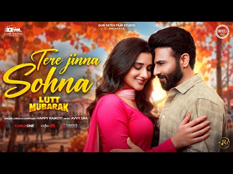 Tere Jinna Sohna (Official Video) | Lutt Mubarak | Happy Raikoti | In Cinemas 25 Sept 2026 — Lutt Mubarak
