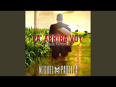 Pa’ Arriba Voy (Jesús Fimbres)