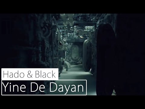 Hado & Black - Yine De Dayan (Uyarlama Klip) 2017