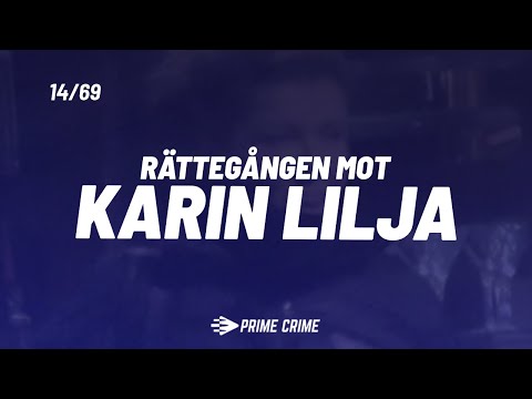 Rättegången mot "Toppjuristen" Karin Lilja - Karin LIlja, Tilltalad, Inspelning 1