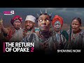 THE RETURN OPAKE 2 -Latest 2023 Yoruba Movie Starring; Odunlade Adekola, Ronke Odusanya, Iya Gbonkan
