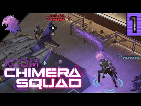 It Begins! | XCOM: Chimera Squad - A Different Kind of XCOM | Part 1 Let's Play