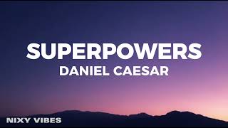 Download lagu Daniel Caesar - Superpowers (Lyrics) mp3 Download lagu Daniel Caesar - Superpowers (Lyrics) mp3