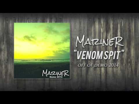 Mariner - Venom Spit