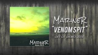 Mariner - Venom Spit