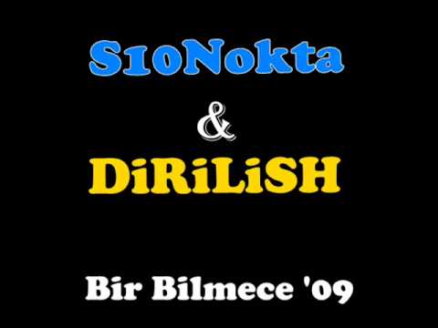 S10Nokta & Dirilish ' Bir Bilmece '09