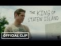 The King of Staten Island - Exclusive Clip (2020) Pete Davidson, Judd Apatow
