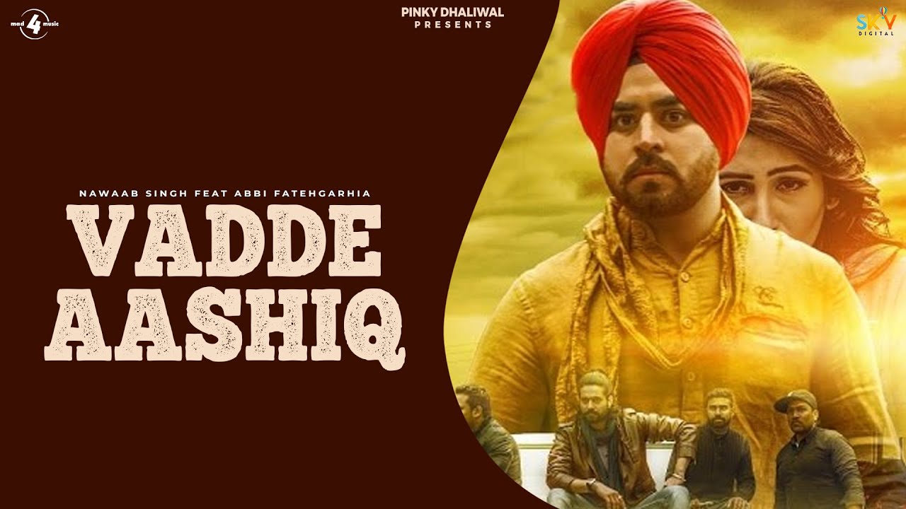 Vadde Aashiq (Title) Lyrics  | Vadde Aashiq | Nawaab Singh | Nawaab Singh, Abhi Fatehgarhia | Laddi Gill
