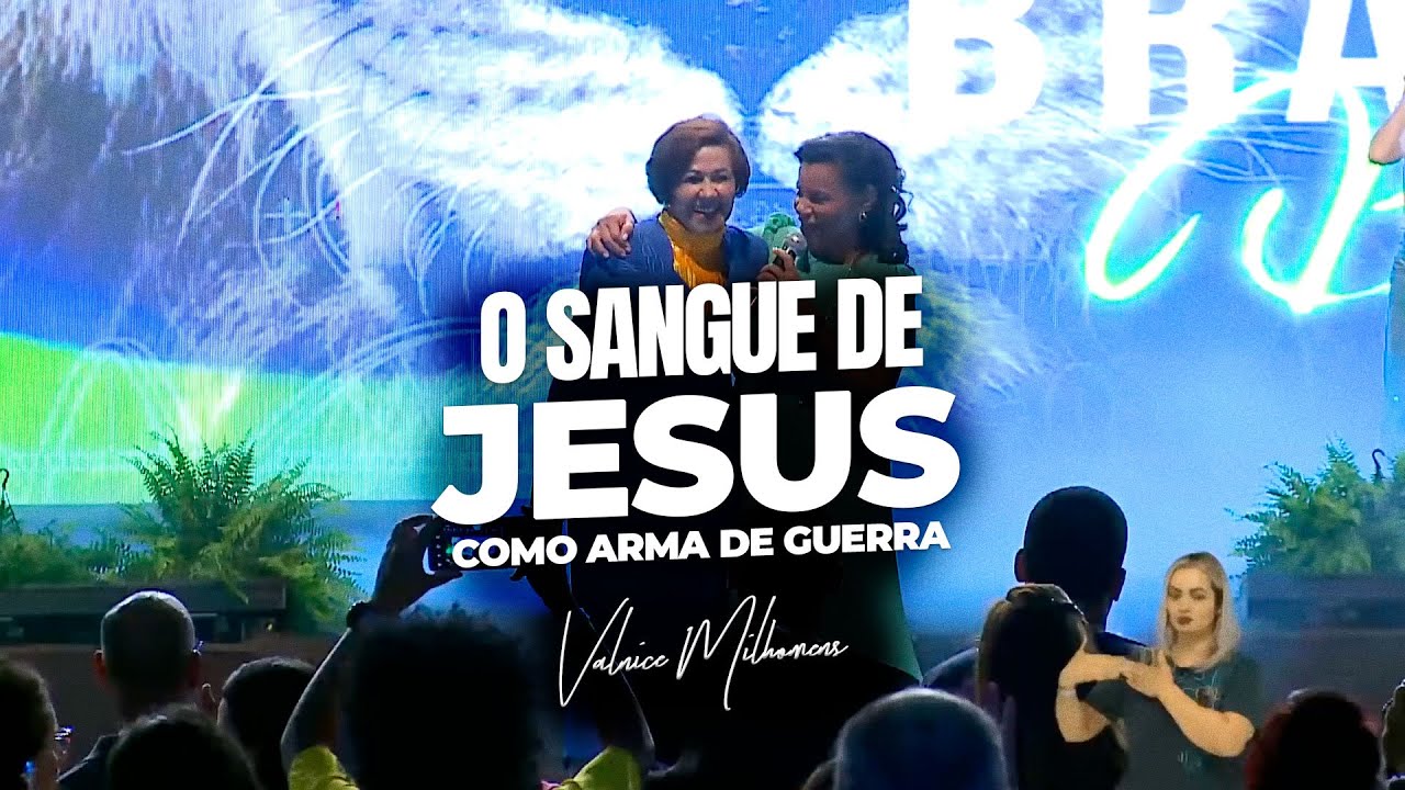 O Sangue de Jesus como arma de guerra - Valnice Milhomens