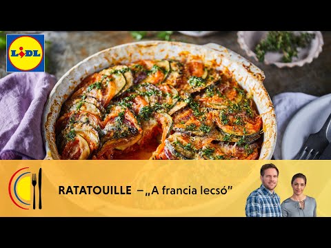 Francia lecsó avagy ratatouille Szucsánszki Zitával és Széll Tamással | Lidl Konyha