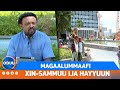 MAGAALUMMAAFI XIN SAMMUU IJA HAYYUUN