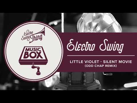 Little Violet - Silent Movie (Odd Chap Remix) // Electro Swing