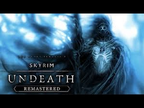 Skyrim SE Mods: Undeath part 1