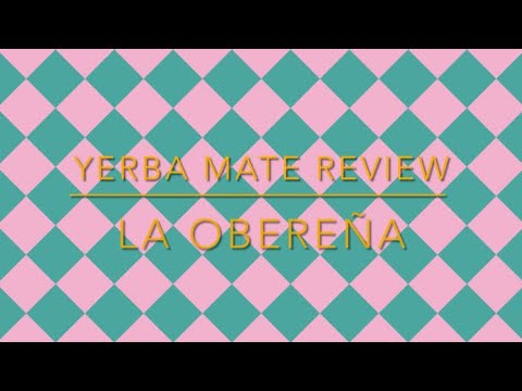 Yerba Mate Review La Obereña