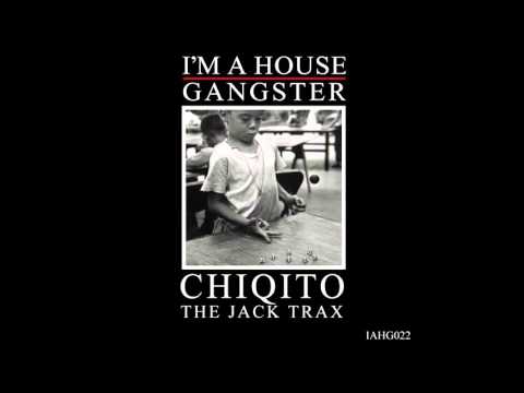 CHIQITO | SPACE JAM | I'M A HOUSE GANGSTER