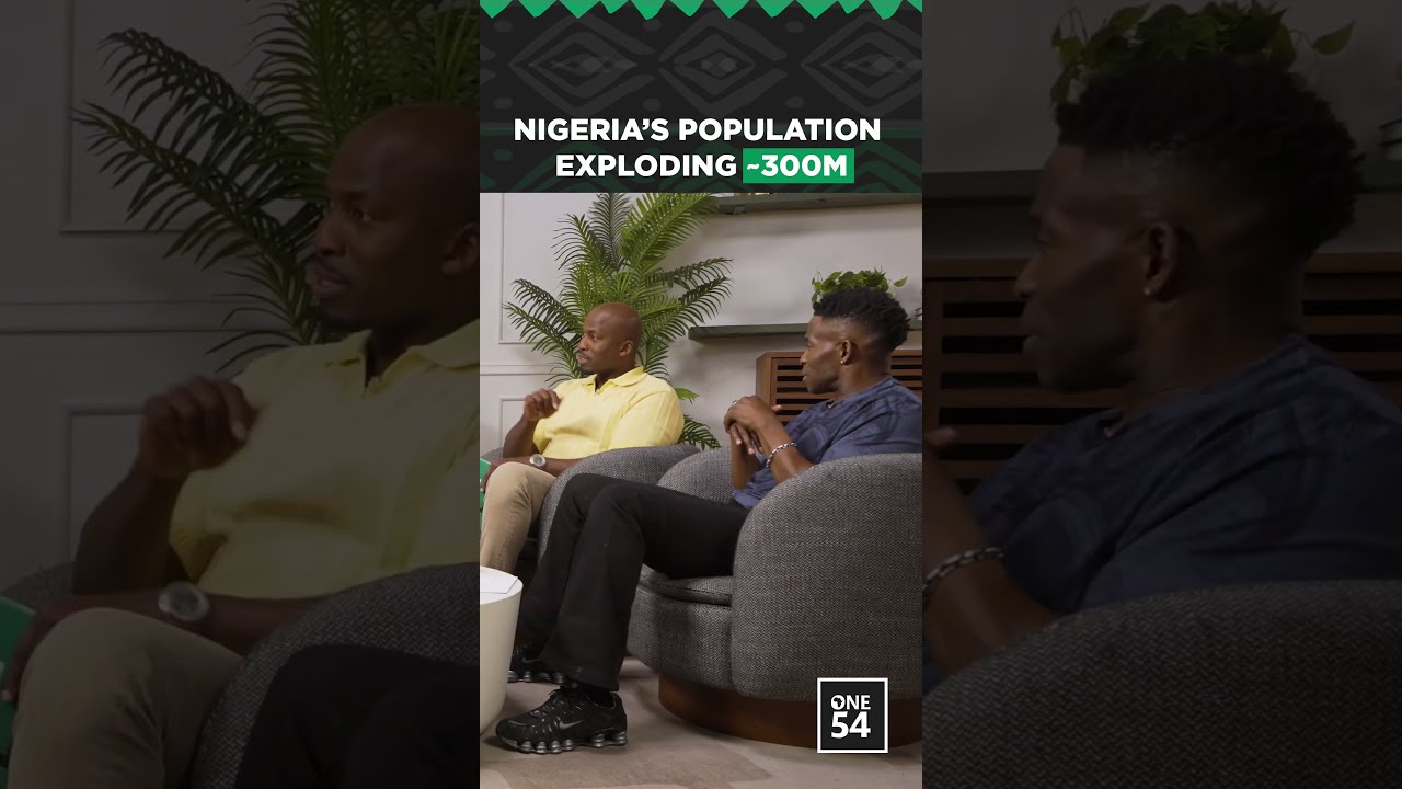 Nigeria's Population Exploding ~300M | One54 Africa Podcast