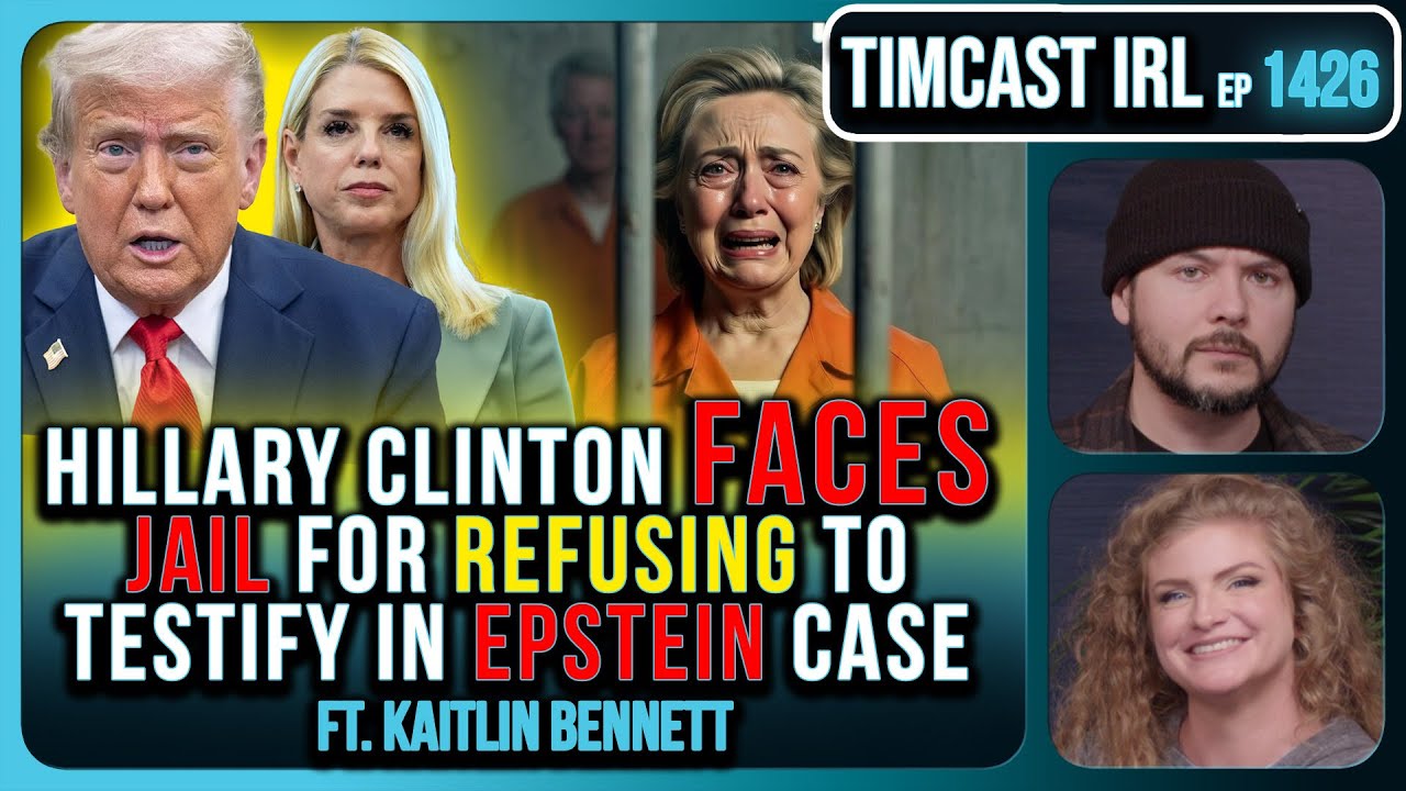 Hillary Clinton FACES JAIL For Refusing To Testify In Epstein Case | Timcast IRL