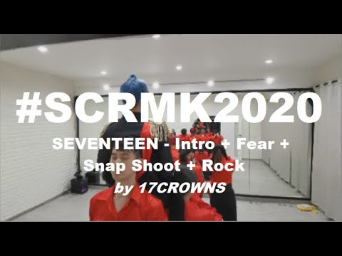 [Rehearsal] 17CROWNS Cover SEVENTEEN - Intro + Fear + Snap Shoot + Rock | ตลาดนัดสวนแครอท #SCRMK2020