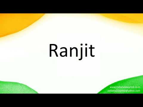How to correctly pronounce in Hindi "Ranjit".