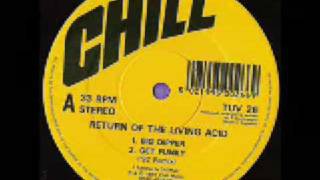 Return of the living acid - Big dipper - Chill Records 1992