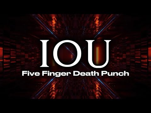 Five Finger Death Punch - IOU (Lyric Video)