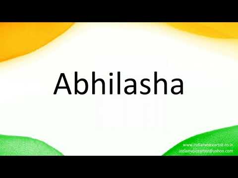 How to correctly pronounce in Hindi "Abhilasha".
