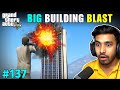 WE DESTROYED BIG BUILDING IN LOS SANTOS GTA V GAMEPLAY 137