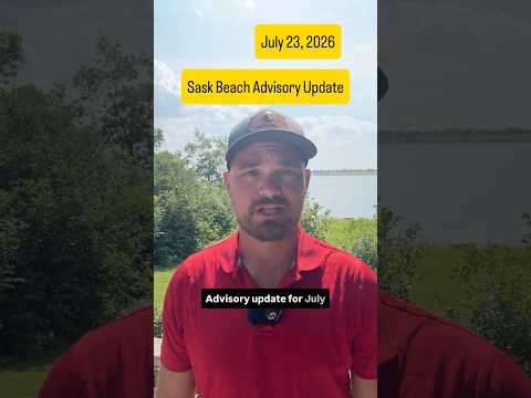 Sask Beach Advisory Update - July 23, 2026