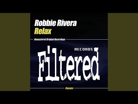 Relax 2004 (Robbie Rivera Mix)