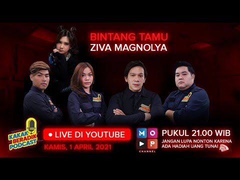 KAKAK BERADIK PODCAST X ZIVA MAGNOLYA ( LIVE ) - ZIVA PERTAMA KALI BERCERITA PENGALAMAN MISTISNYA