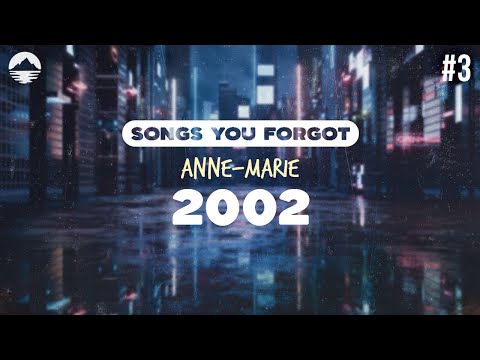 Anne-Marie - 2002 | Lyrics