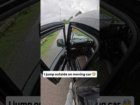 I jump outside on moving car 😨￼