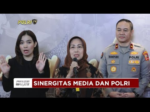 PRESISI UPDATE : SINERGITAS MEDIA DAN POLRI 31/10/2024 18.00