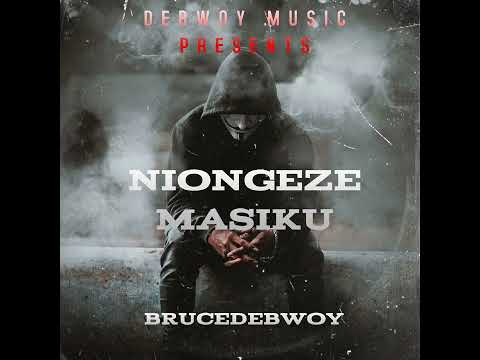 NIONGEZE MASIKU - BRUCEDEBWOY