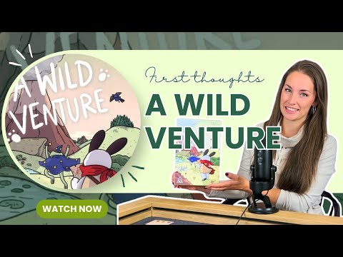 A Wild Venture : FIRST IMPRESSIONS!