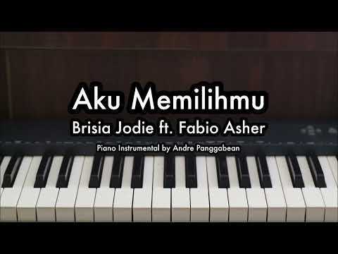 Aku Memilihmu - Brisia Jodie ft. Fabio Asher | Piano Karaoke by Andre Panggabean