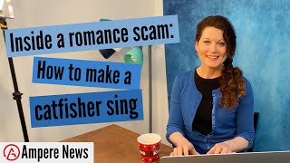 Inside a romance scam: how to make a catfisher sing