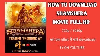 how to Download Shamshera Movie HD 2022