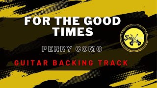 PERRY COMO - FOR THE GOOD TIMES  (GUITAR BACKING TRACK)