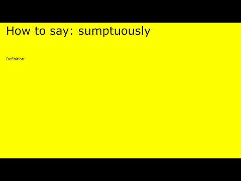 How to pronounce sumptuously by british speaker