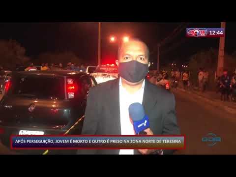 ApoÌs perseguicão, jovem eÌ morto e outro eÌ preso na zona norte de Teresina 20 07