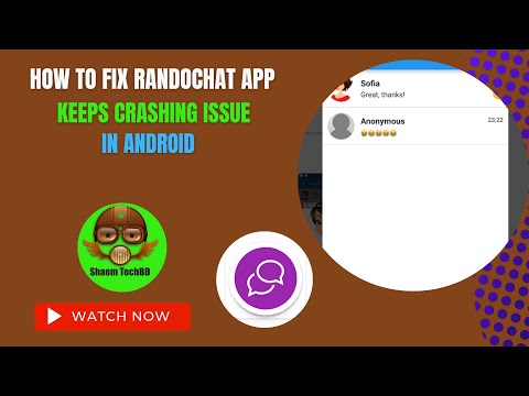 How to Fix RandoChat App Keeps Crashing Issue in Android After New Updates