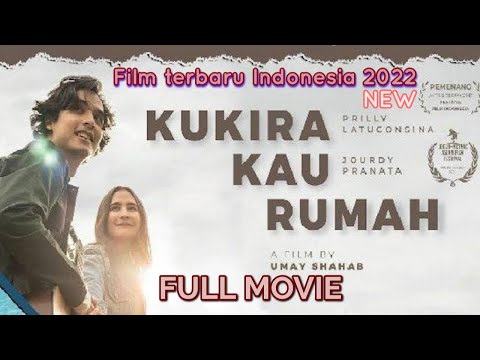 KUKIRA KAU RUMAH film 2022 🎬 prilly latuconsina,jodi,umay full movie terbaik bioskop indonesia