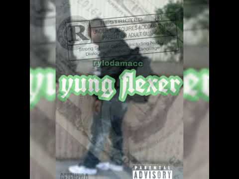 rylodamacc | - YUNG FLEXER ft dthekid
