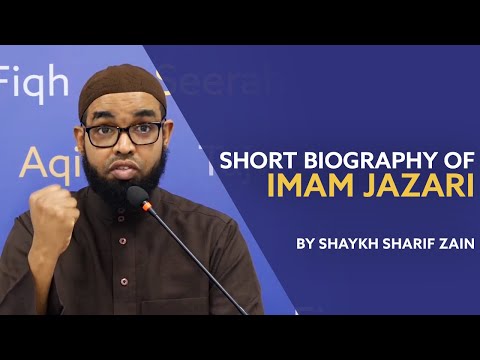 Short Biography of Imam Jazari | Qari Shaykh Sharif Zain