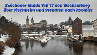 Zwickauer Mulde Teil 17 von Wechselburg über Fischheim und Steudten nach Rochlitz
