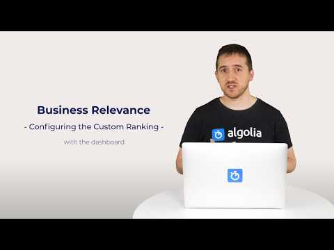 Algolia Build 101 - Configuring Business Relevance with the dashboard