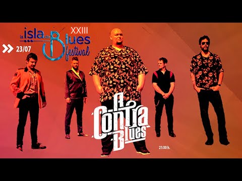 A CONTRA BLUES "Full Concert" "Show Entero" - XXIII Festival La Isla del Blues - Jerez 23/07/2022