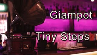 Giampot - Tiny Steps [Videoclip]