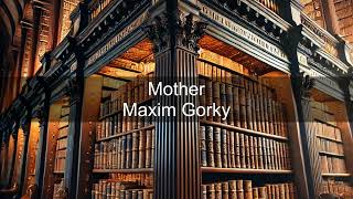 Maxim Gorky – Mother | Books in Bytes Podcast